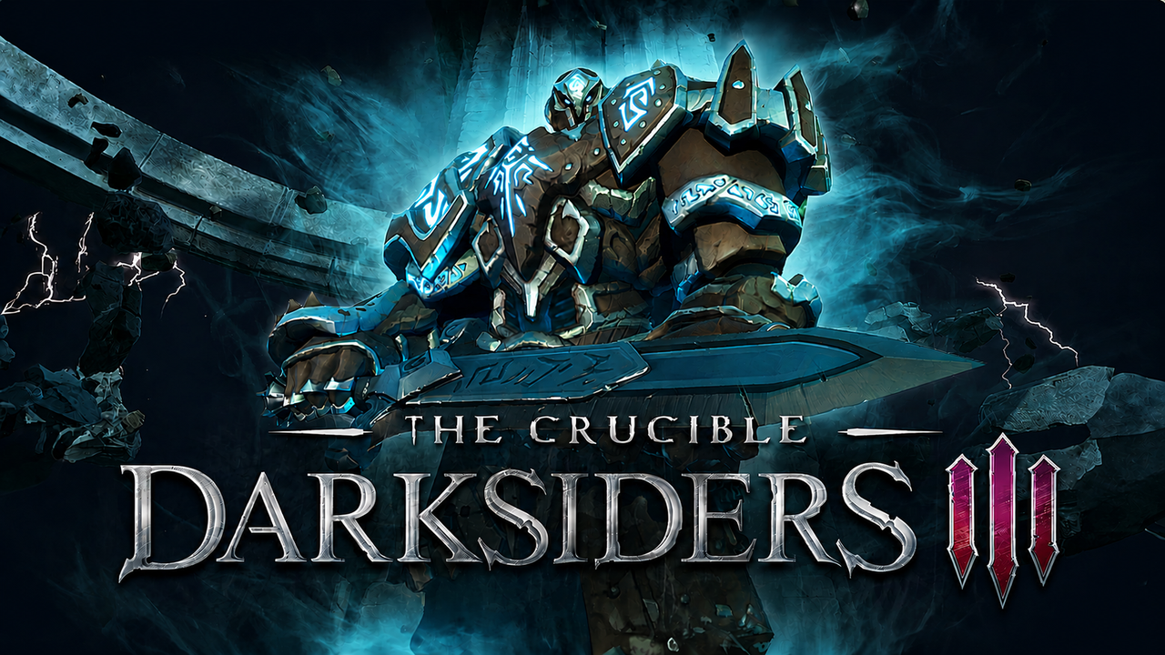 Darksiders III: The Crucible